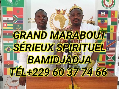 GRAND MARABOUT SÉRIEUX SPIRITUEL BAMIDJADJA